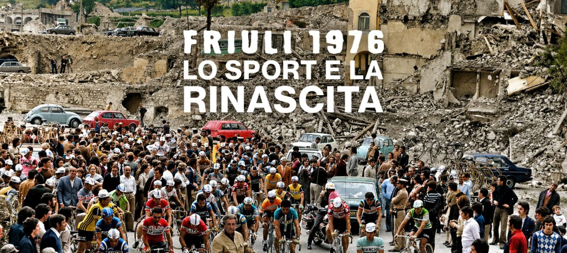 Friuli 1976 – Lo sport e la rinascita